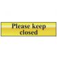 Please Keep Closed - Polished Brass Effect 200 x 50mm SCA6019