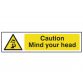 Caution Mind Your Head - PVC 200 x 50mm SCA5110