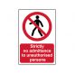 Strictly No Admittance To Unauthorised Persons - PVC 400 x 600mm SCA4052