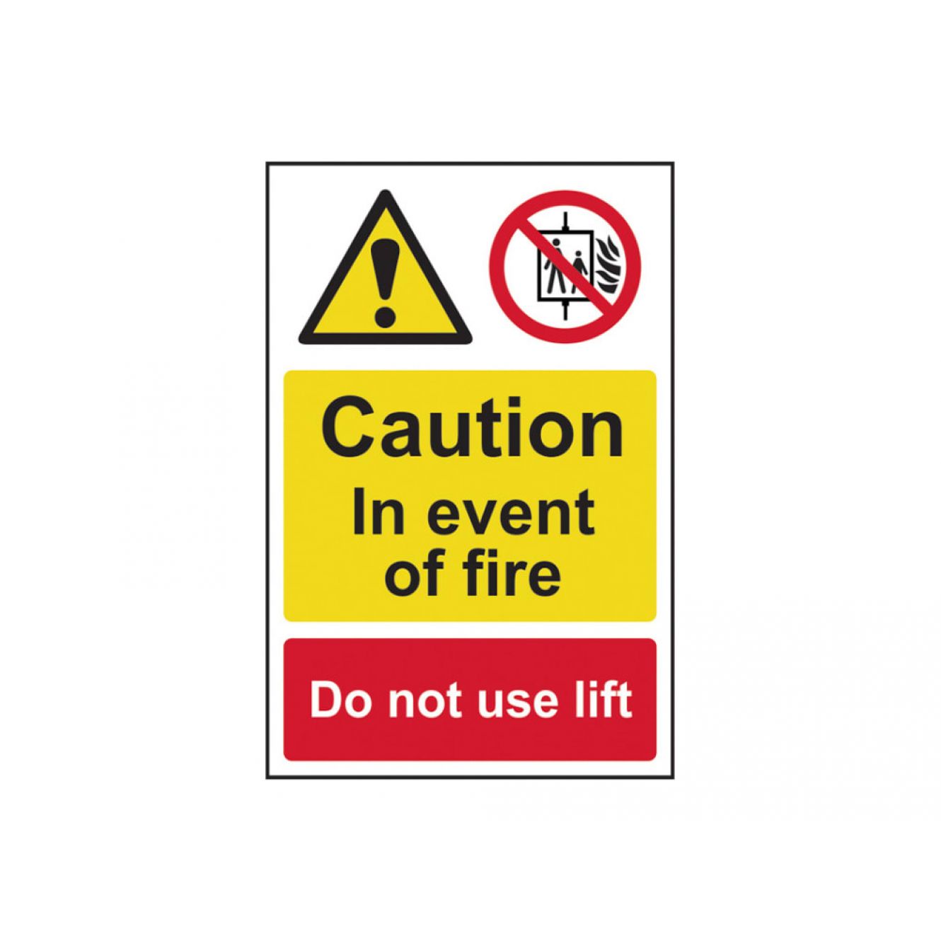 Caution Event of Fire Do Not Use Lift - PVC Sign 200 x 300mm SCA1180