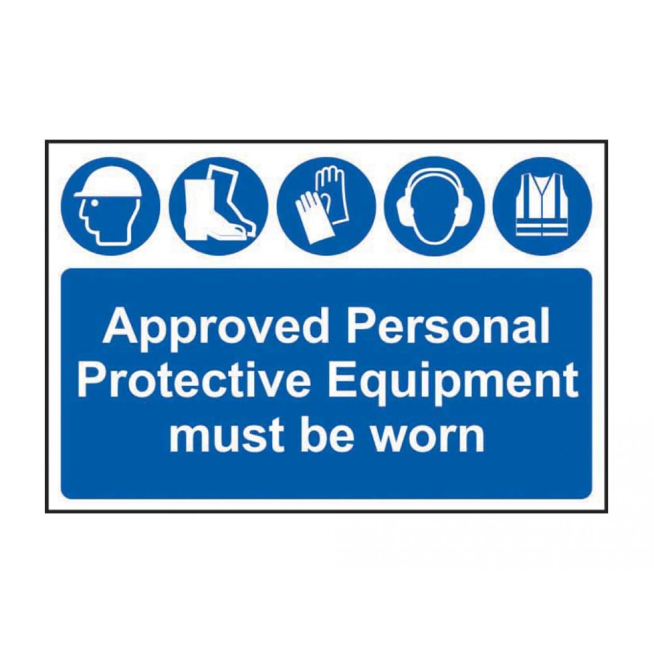 Approved PPE Must Be Worn - PVC Sign 600 x 400mm SCA4020