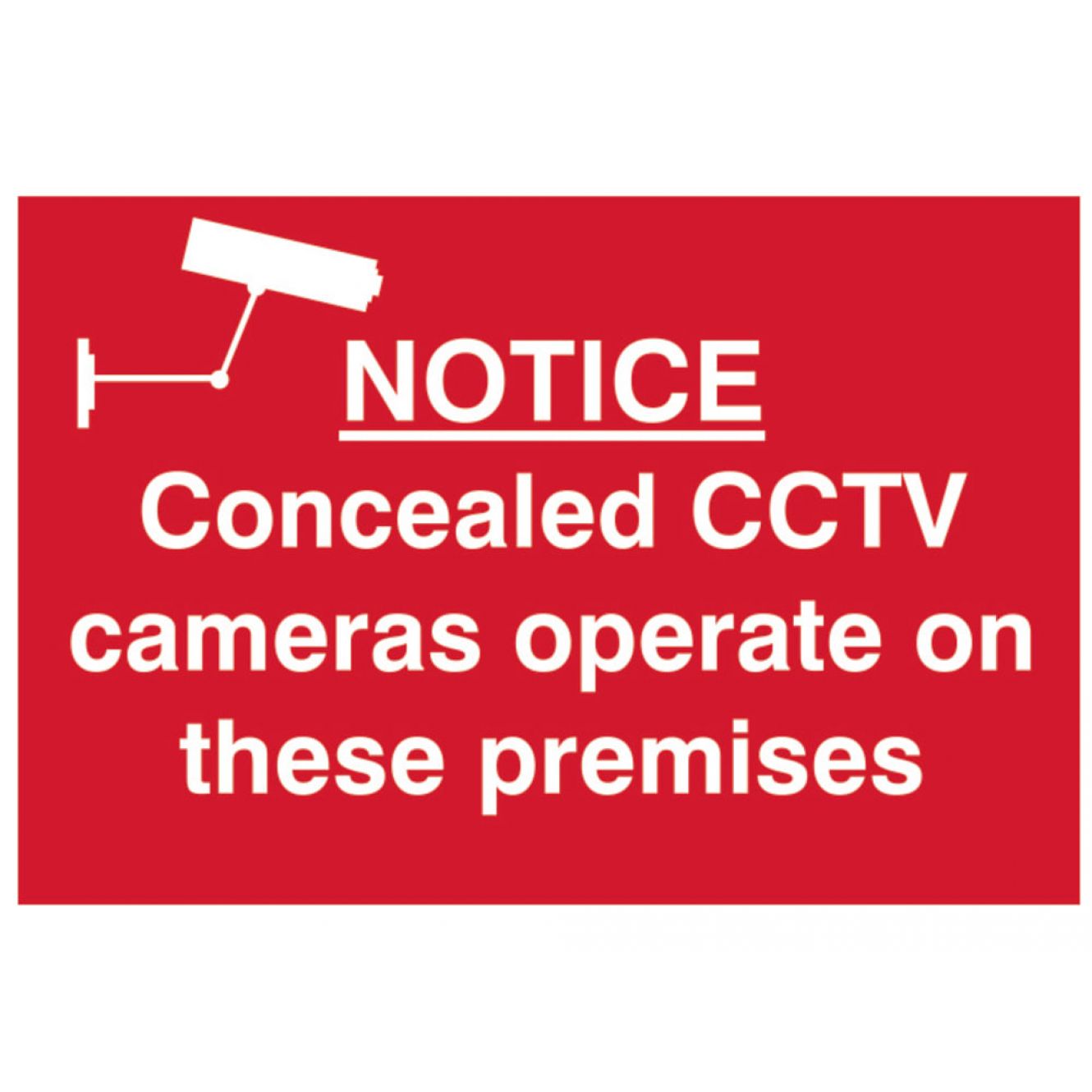 Notice Concealed CCTV Cameras Operate On These Premises - PVC 300 x 200mm SCA1607