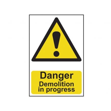 Danger Demolition In Progress - PVC 400 x 600mm SCA4106