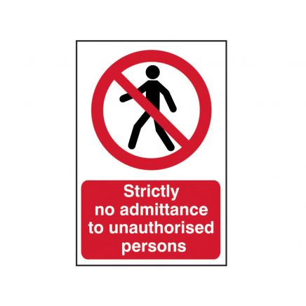 Strictly No Admittance To Unauthorised Persons - PVC 400 x 600mm SCA4052